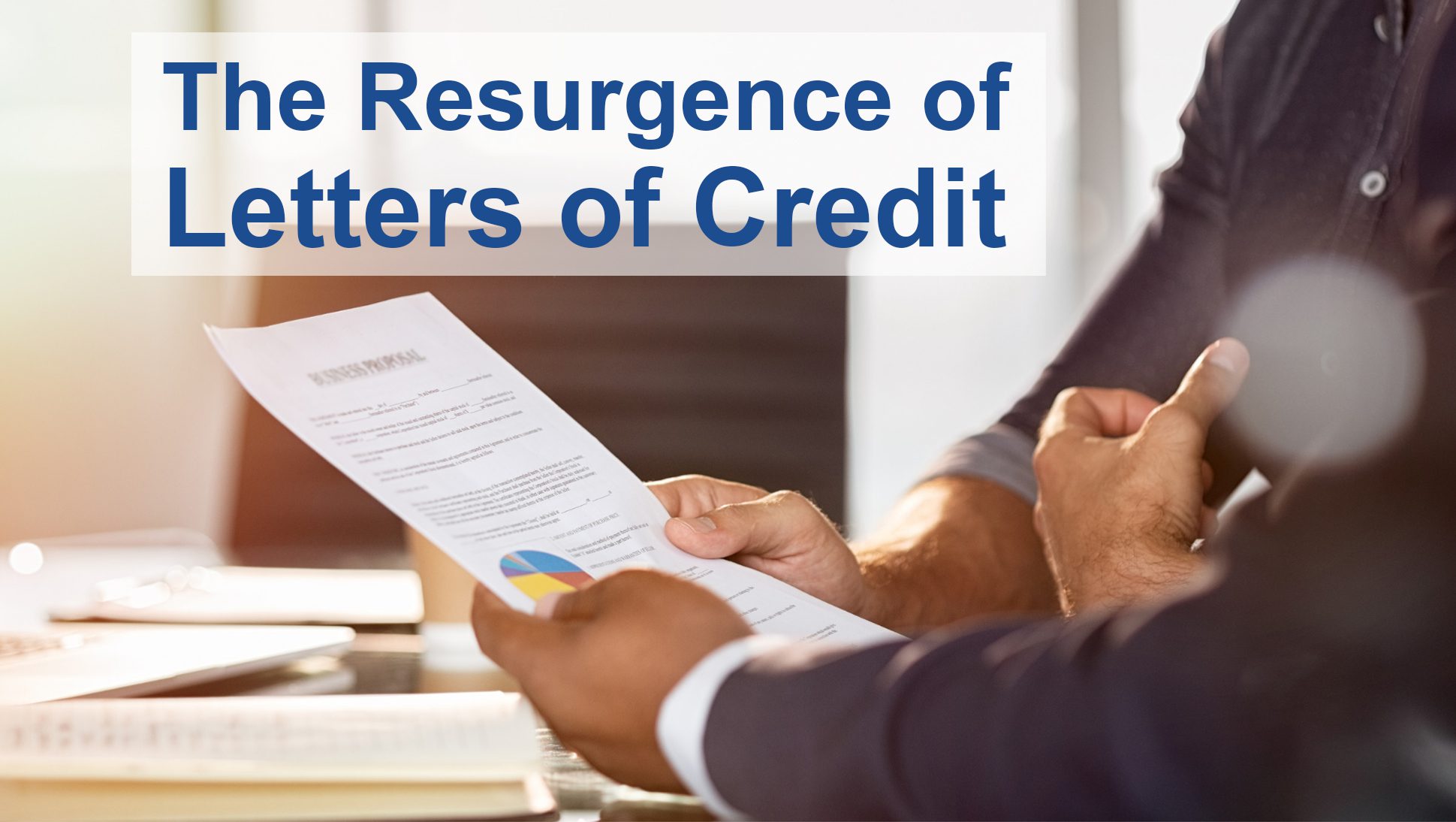 Banner image of the resource titled 'The Resurgence of Letters of Credit'.