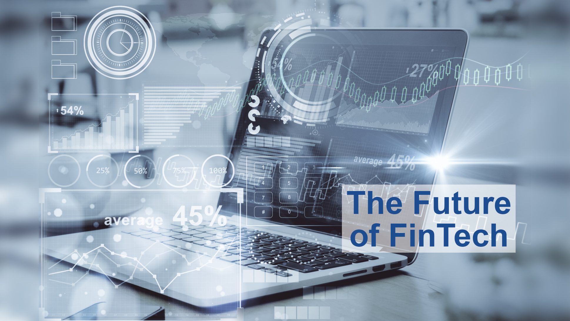 The cover image of a blog with a Forex market chart hologram and a personal laptop background illustrates the Future of Fintech.